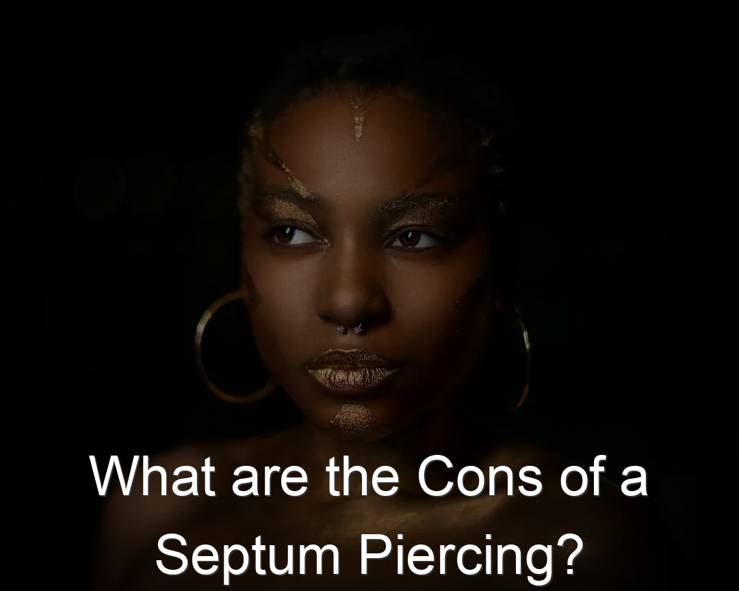 Cons of a Septum Piercing