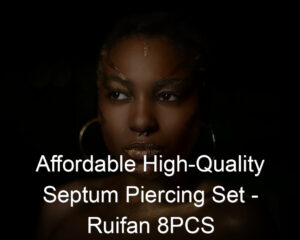Affordable High-Quality Septum Piercing Set - Ruifan 8PCS