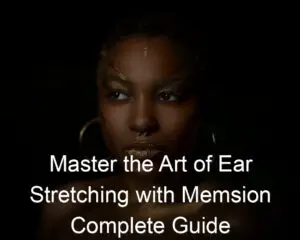 Master the Art of Ear Stretching with Memsion Complete Guide